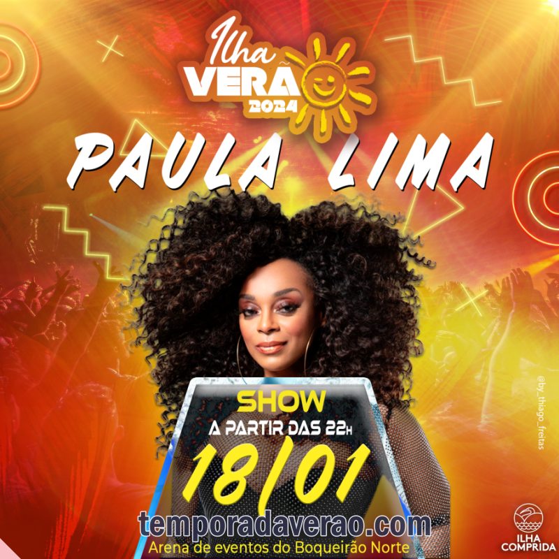 Programação Ilha Verão 2024 : shows Paula Lima, Israel & Rodolfo e Luan Pereira no litoral paulista