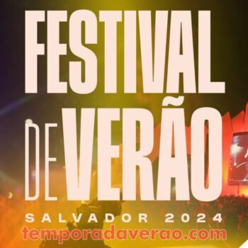 Festival de Verão Salvador 2024 - Temporada Verão ( temporadaverao.com )
