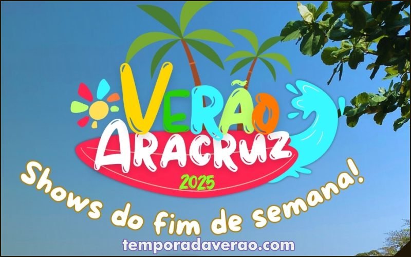 Verão 2025 em Aracruz no litoral Capixaba : programação nos balneários de Barra do Sahy, Sauê e Santa Cruz