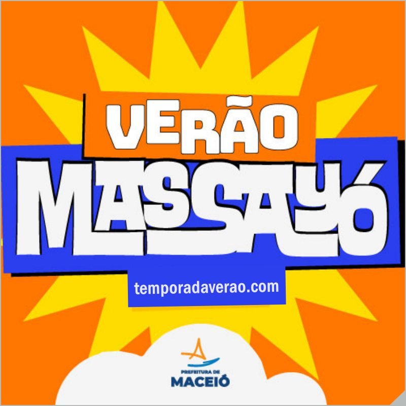 Temporada Verão 2024 em Maceió : programação Massayó Verão 2024