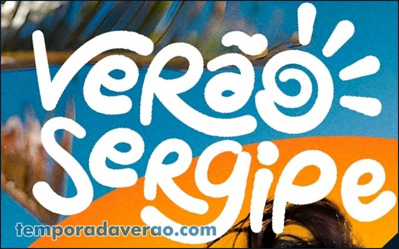 Programação do Verão Sergipe 2025 em Itaporanga d'Ajuda, Pacatuba, Estância, Pirambu, Canindé de São Francisco e Barra dos Coqueiros