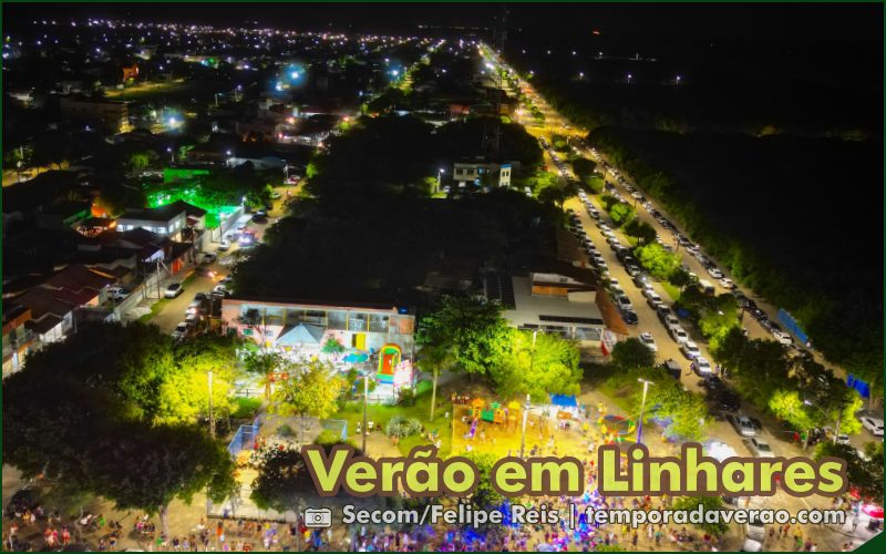 Temporada Verão 2025 em Linhares no litoral capixaba : programação dos shows nos balneários de Pontal do Ipiranga, Regência e Povoação